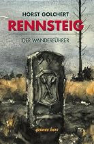 Der Rennsteig: Wanderführer. Von Hörschel bis Blankenstein