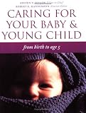 Books : Caring for Your Baby and Young Child: Birth to Age 5