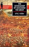 Books : The Generalship of Alexander the Great (Wordsworth Military Library)