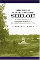 This Great Battlefield of Shiloh: History, Memory, and the Establishment of a Civil War National Military Park