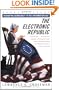 Electronic Republic: Reshaping American Democracy for the Information Age