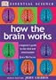 How the Brain Works (Essential Science Series)