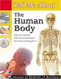 Tell Me About the Human Body (Tell Me About (Waterbird Books).)