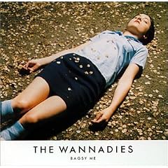 Bagsy me - The wannadies