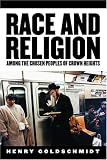 Race And Religion Among the Chosen Peoples of Crown Heights