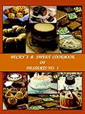 Becky's B. Sweet Cookbook of Desserts No. 1