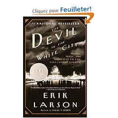 The Devil in the White City: Murder, Magic, and Madness at the Fair That Changed America