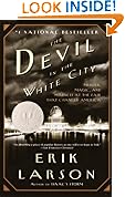 The Devil in the White City: Murder, Magic, and Madness at the Fair that Changed America