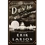 The Devil in the White City: A Saga of Magic and Murder at the Fair that Changed America