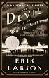 The Devil in the White City:  Murder, Magic, and Madness at the Fair that Changed America