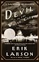 The Devil in the White City: Murder, Magic, and Madness at the Fair that Changed America The Devil in the White City: Murder, Magic, and Madness at the Fair that Changed America