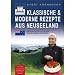 Klassische & moderne Rezepte aus Neuseeland: �ber 250 Rezepte von den gr�nen Inseln im Pazifik - viele erstmals in deutscher Sprache. Mit ausf�hrlichem Register