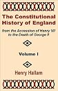 Constitutional History of England: From the Accession of Henry VII to the Death of George II