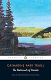 Backwoods Of Canada Penguin Black Classics Edition