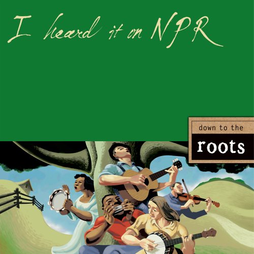 I Heard It on NPR: Down to the Roots