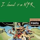 Click here to buy I Heard It on NPR: Down to the Roots by  Various Artists, Ollabelle, Nickel Creek, Gillian Welch, and Alison Krauss .