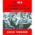 The New Biographical Dictionary of Film: Expanded and Updated
