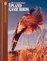 Upland Game Birds (The Hunting and Fishing Library)