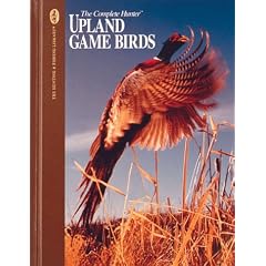 Upland Game Birds (The Hunting and Fishing Library)