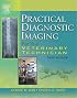 Practical Diagnostic Imaging For the Veterinary Technician
