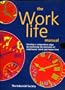 The Work-Life Manual: Gaining a Competitive Edge by Balancing the Demands of Employee's Work and Home Lives