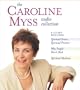 The Caroline Myss Audio Collection: Spiritual Power, Spiritual Practice, Why People Don't Heal, Spiritual Madness