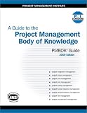 A Guide To The Project Management Body Of Knowledge (PMBOK Guides)(3rd Edition)