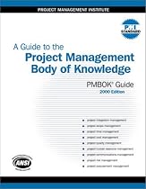 A Guide to the Project Management Body of Knowledge: Pmbok Guide