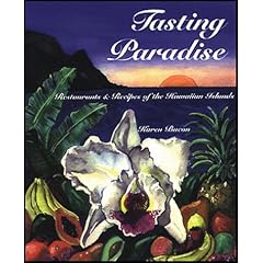 Tasting Paradise: Restaurants & Recipes of the Hawaiian Islands