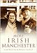 More Irish Manchester (In Old Photographs)