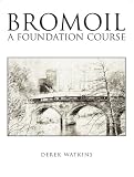 Bromoil: A Foundation Course