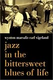 Jazz in the Bittersweet Blues of Life