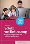 Schutz vor Elektrosmog: Tipps f�r ein gesundes und sicheres Wohnumfeld. Mit Checklisten f�r Ihre Gefahrenanalyse