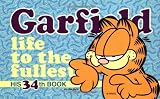 Garfield: Life to the Fullest: (#34) (Garfield (Numbered Paperback))
