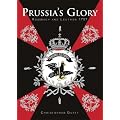 Prussia's Glory: Rossbach and Leuthen 1757