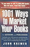 1001 Ways to Market Your Books (Book Marketing Series)
