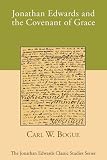 Image of Jonathan Edwards and the Covenant of Grace (Jonathan Edwards Classic Studies)