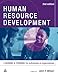Human Resource Development: Learning & Training for Individuals & Organizations