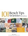 101 Bench Tips for Jewelers