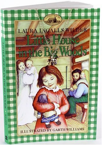 Little House in the Big Woods [With Gold-Tone Fiddle Charm] (Little House the Laura Years)