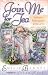 Book Join Me for Tea: Infusing Friendships with Love and Laughter
