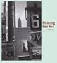 Picturing New York: Photographs from The Museum of Modern Art