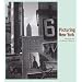 Picturing New York: Photographs from The Museum of Modern Art
