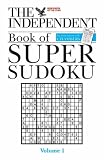 The Independent Book of Super Sudoku: v. 1