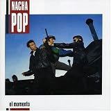 Nacha Pop - El Momento