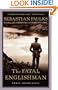 The Fatal Englishman: Three Short Lives