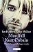 Mordfall Kurt Cobain: Was bish