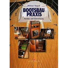 Bootsbau-Praxis. Ausbau und Einrichtung