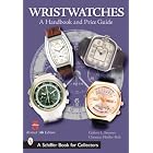 Wristwatches: A Handbook And Price Guide (Schiffer Book for Collectors) by  Gisbert L. Brunner and Christian Pfeiffer-Belli