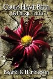 Could Have Been (A Faerie Tale)

Amazon.Com Rank: N/A

Click here to learn more or buy it now!